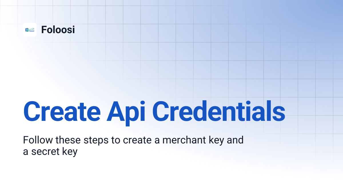Create Api Credentials | Foloosi